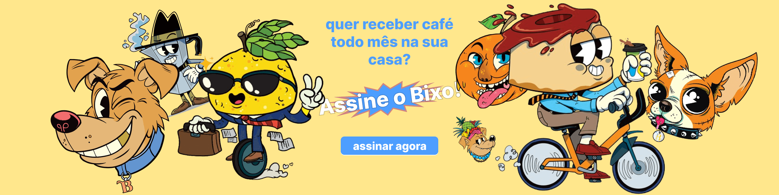 Assine o Bixo